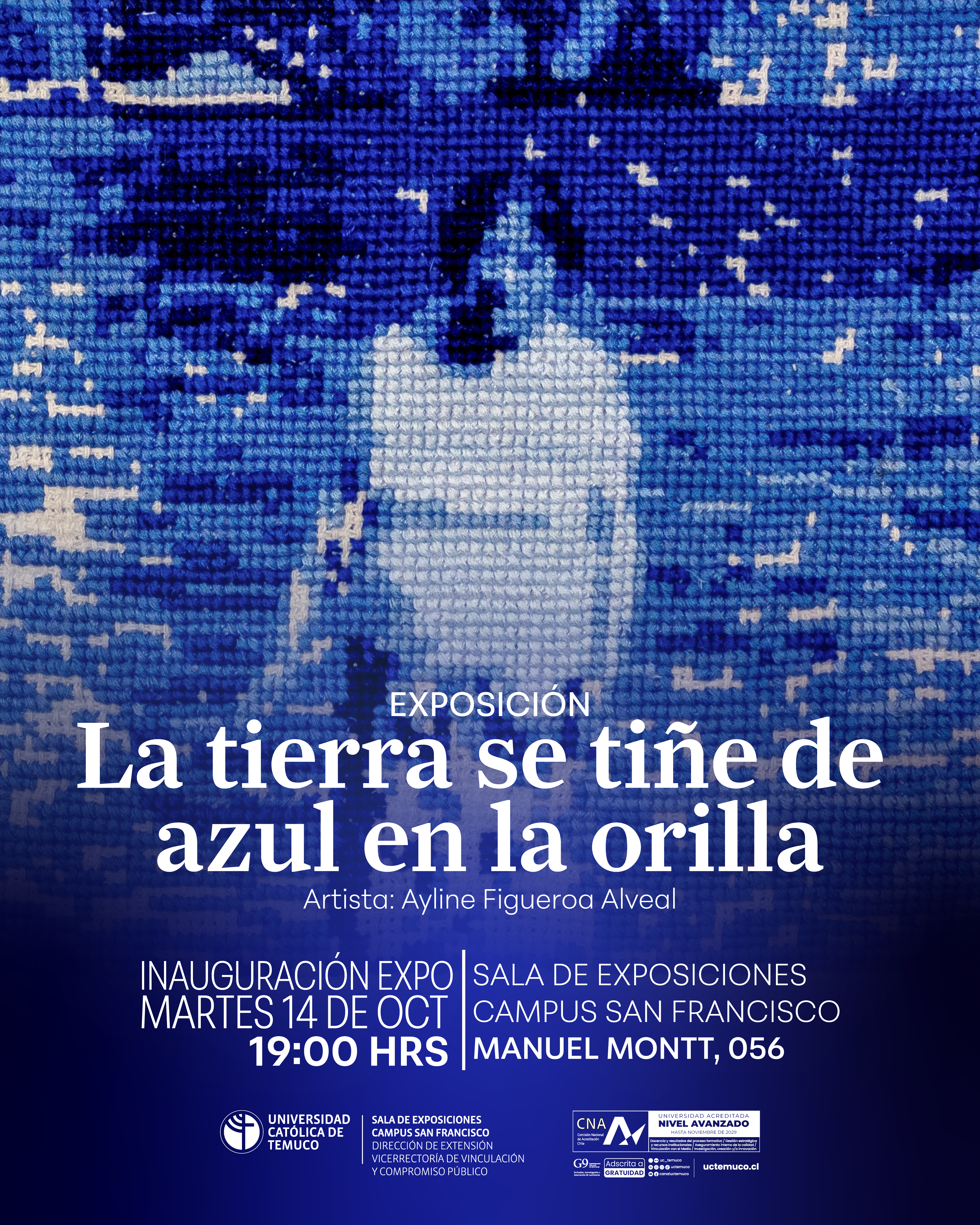 Afiche exposición 'La tierra se tiñe de azul en la orilla' de Ayline Figueroa. Inauguración 14 oct 19:00 hrs, Sala Exposiciones Campus San Francisco.